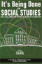 It’s Being Done in Social Studies