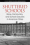 Shuttered Schools