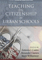 Teaching for Citizenship in Urban Schools